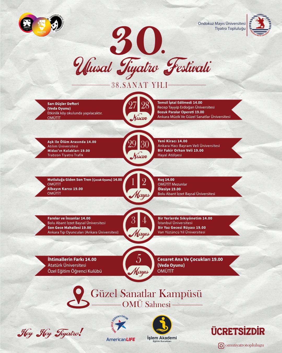 38 SANAT YILI… 30 OMÜTİT ULUSAL TİYATRO FESTİVALİ… 7 GELENEKSEL OMÜTİT MEZUNLAR BULUŞMASI…